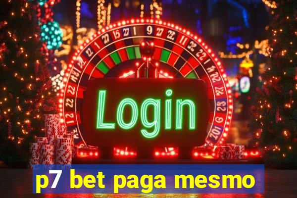 p7 bet paga mesmo